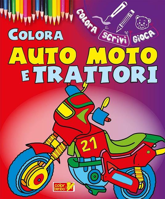 Colora auto, moto e trattori. Ediz. illustrata - copertina