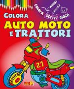 Colora auto, moto e trattori. Ediz. illustrata