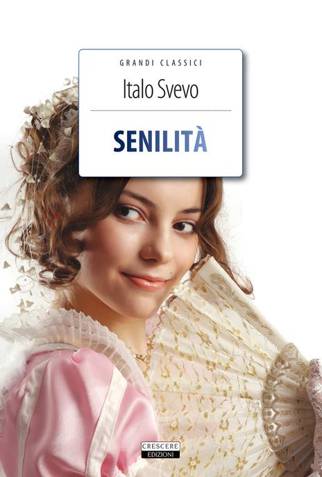 Senilità. Ediz. integrale - Italo Svevo - copertina