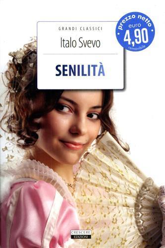 Senilità. Ediz. integrale. Con Segnalibro - Italo Svevo - copertina