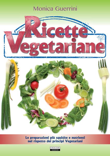Ricette vegetariane - Monica Guerrini - copertina