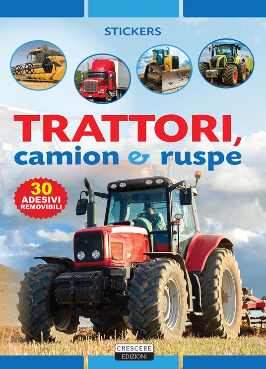 Trattori, camion e ruspe. Con 30 adesivi removibili. Ediz. illustrata - copertina