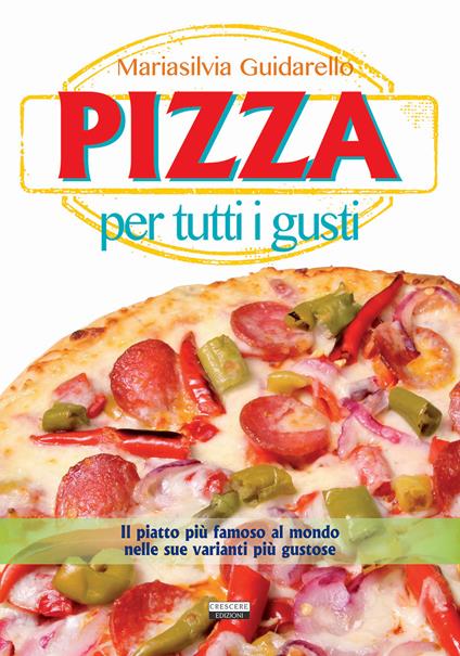 Pizza per tutti i gusti - Mariasilvia Guidariello - copertina