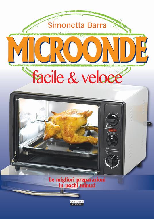 Microonde facile & veloce - Simonetta Barra - copertina