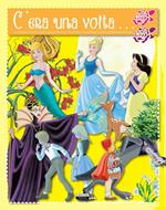 C'era una volta... La sirenetta. Hansel e Gretel. Cappuccetto rosso. Biancaneve. Cenerentola. La bella addormentata nel bosco