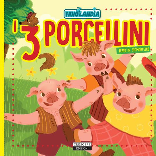 I tre porcellini. Ediz. in stampatello - copertina