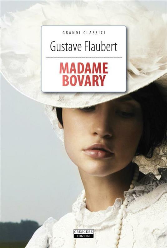 Madame Bovary. Ediz. integrale - Gustave Flaubert - ebook