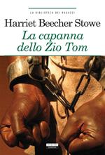 La capanna dello zio Tom. Ediz. ridotta