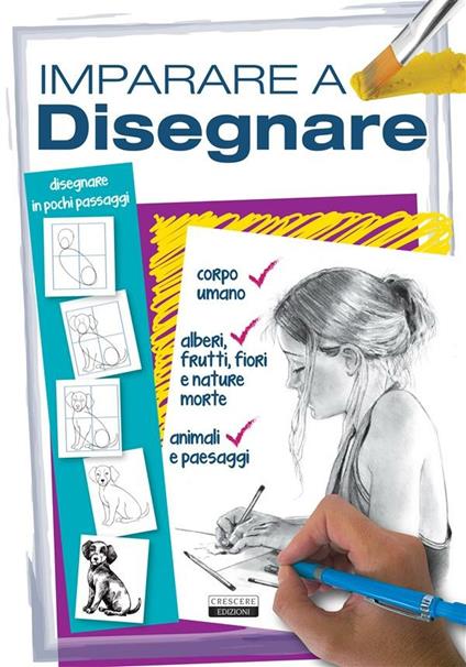 Imparare a disegnare - Edizioni Crescere - ebook