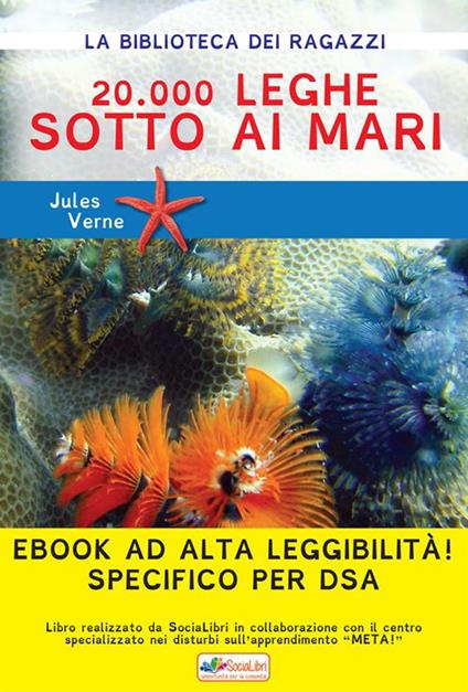 Ventimila leghe sotto i mari. Ediz. ad alta leggibilità. Specifico per DSA - Jules Verne - ebook