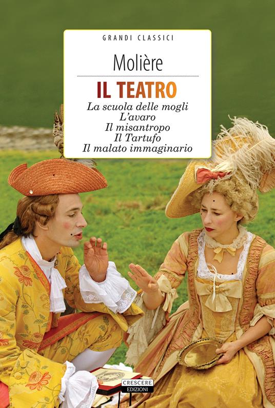 Il teatro: La scuola delle mogli, L'avaro, Il misantropo, Il tartufo, Il malato immaginario. Con Segnalibro - Molière - copertina