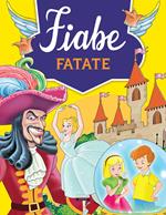 Fiabe fatate. Ediz. illustrata