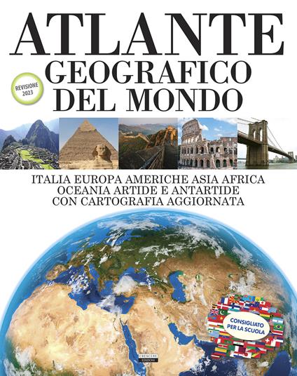 Atlante geografico del mondo. Revisione 2023. Consigliato per la scuola - copertina