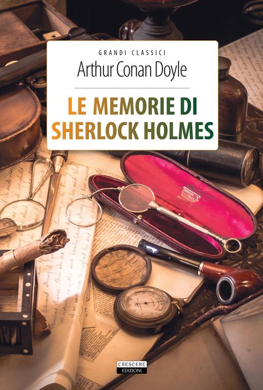 Le memorie di Sherlock Holmes. Ediz. integrale. Con Segnalibro - Arthur Conan Doyle - copertina