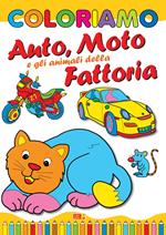 Coloriamo auto, moto e gli animali della fattoria. Ediz. illustrata