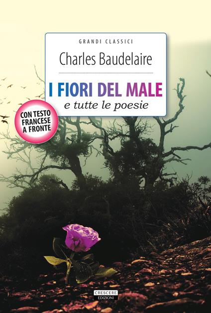 I fiori del male e tutte le poesie. Testo francese a fronte. Ediz. integrale. Con Segnalibro - Charles Baudelaire - copertina