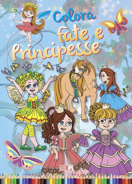 Colora fate e principesse. Ediz. illustrata - copertina