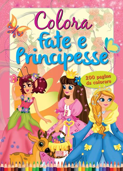 Colora fate e principesse. Ediz. illustrata - copertina