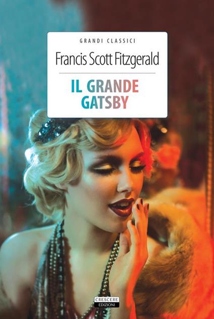Il grande Gatsby - Francis Scott Fitzgerald,Annarita Celentano - ebook