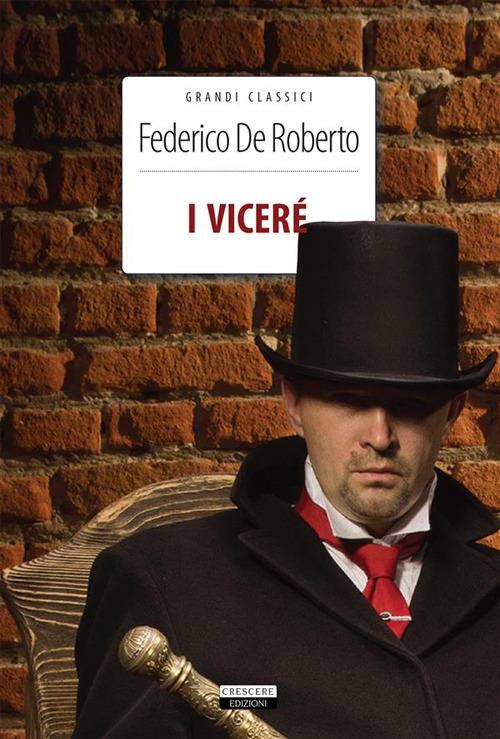 I Viceré. Ediz. integrale - Federico De Roberto - ebook