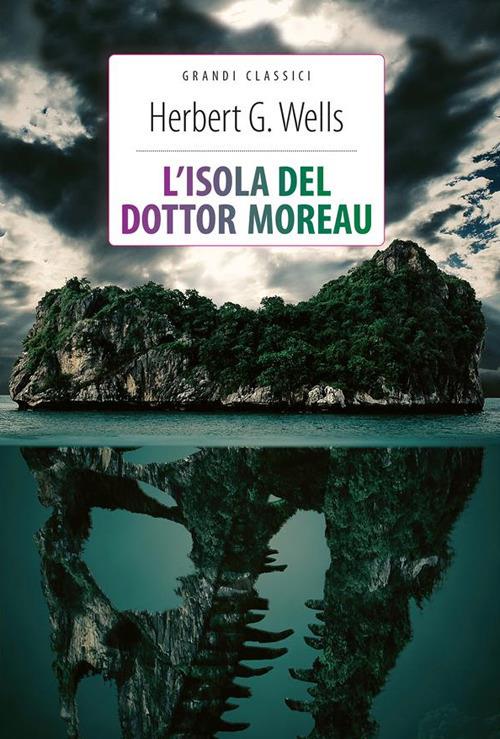 La macchina del tempo-L'isola del dottor Moreau. Ediz. integrale - Herbert George Wells,Alberto Büchi - ebook