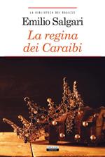 La regina dei Caraibi. Ediz. integrale