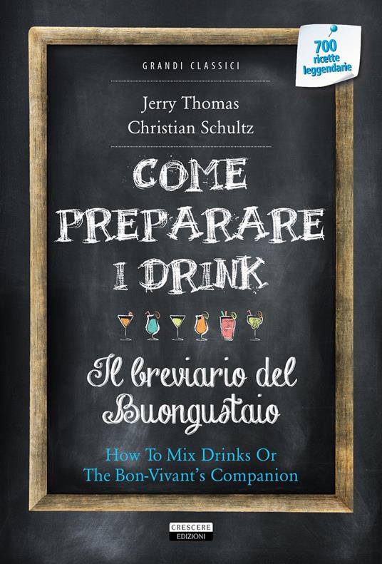 Come preparare i drink o Il breviario del buongustaio. Con Segnalibro - Jerry Thomas,Christian Schultz - copertina