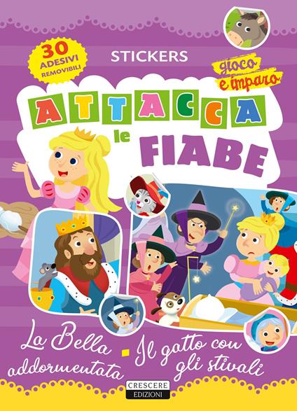 Attacca le fiabe: La bella addormentata-Il gatto con gli stivali. Ediz. a colori. Con 30 Adesivi - copertina