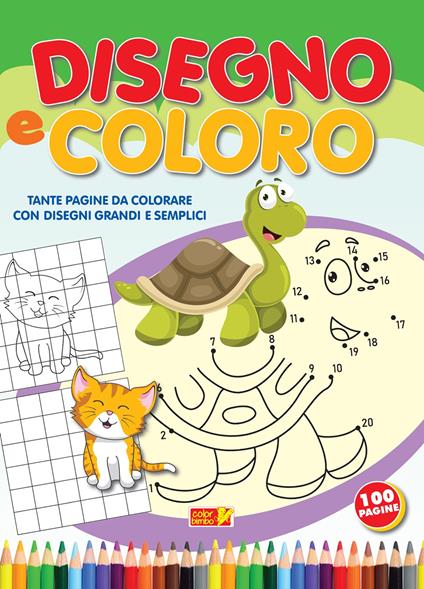 Disegno e coloro. Tante pagine da colorare con disegni grandi e semplici a colori. Ediz. illustrata - copertina