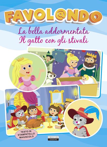 Favol@ndo. La bella addormentata-Il gatto con gli stivali. Ediz. in stampatello maiuscolo - copertina