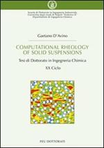 Computational rheology of solid suspensions. Tesi di dottorato in ingegneria chimica