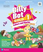 Billy bot. Gold. Culture and stories for super citizens. With Easy practice, Festival crafts for kids, Super photo dictionary. Con e-book. Con espansione online. Vol. 1