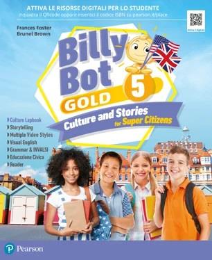  Billy bot. Gold. Billy bot. Gold. Culture and stories for super citizens. With Easy practice, Reader: The Canterville ghost. Per la Scuola elementare. Con e-book. Con espansione online. Vol. 5