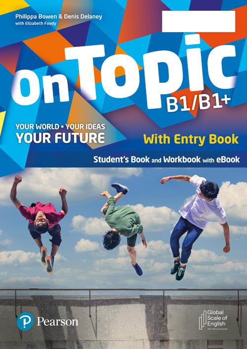  On topic. Level B1-B1. With Booklet, Entry book. Per la Scuola superiore. Con e-book. Con espansione online