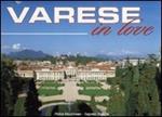 Varese in love. Ediz. italiana e inglese