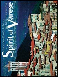 Spirit of Varese. La straordinaria bellezza del territorio varesino. Ediz. italiana e inglese - Pietro Macchione,Eugenio Manghi - copertina