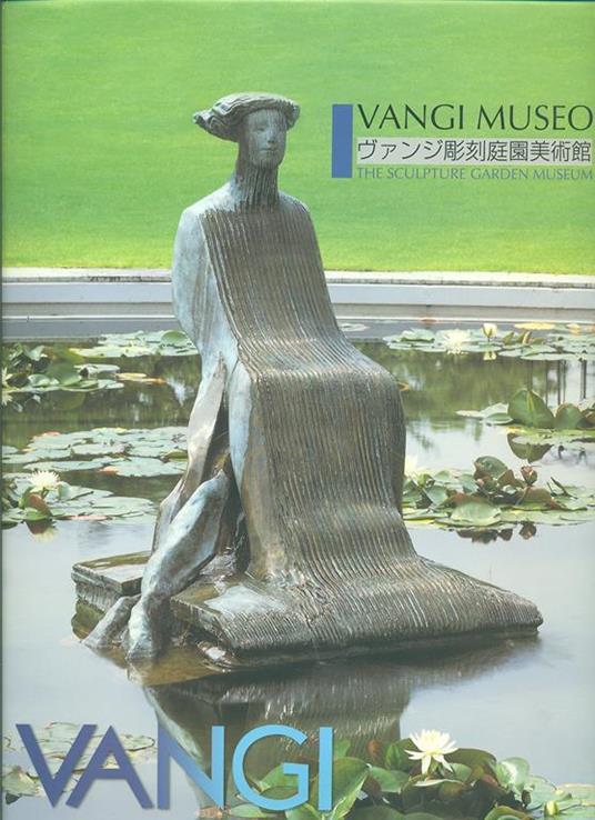 Vangi Museo. The sculpture Garden Museum - copertina