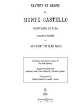 Statuti e ordini di Monte Castello contado di Pisa pubblicati per cura di Giuseppe Kirner