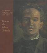 Vittorio Nomellini. Ritorno alla saletta Gonnelli. Catalogo della mostra (Firenze, 6-31 marzo 2015). Ediz. illustrata