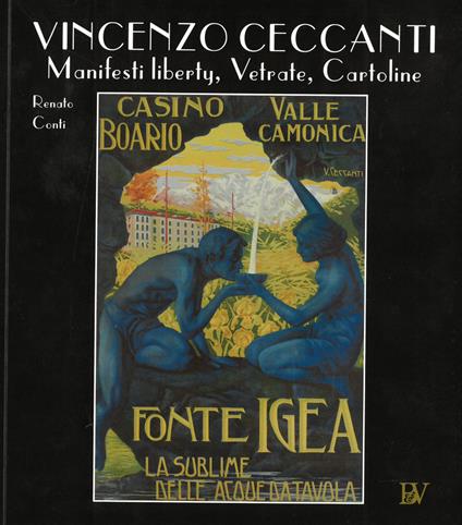 Vincenzo Ceccanti. Manifesti liberty, vetrate, cartoline - Renato Conti - copertina