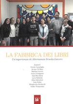 La fabbrica dei libri. Un'esperienza di alternanza scuola-lavoro