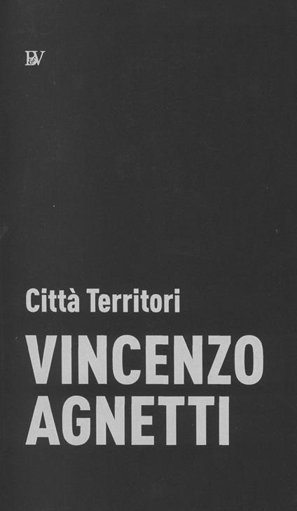 Vincenzo Agnetti. Città Territori - copertina