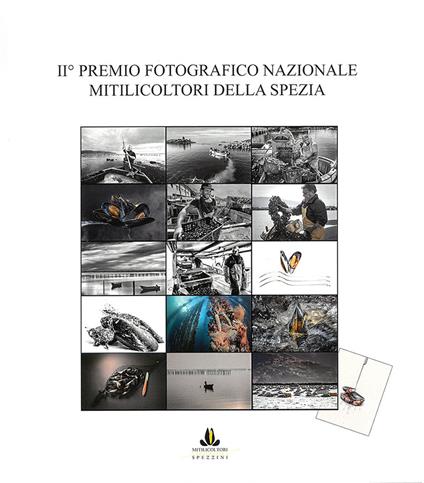 II° Premio fotografico nazionale Mitilicoltori della Spezia - Cooperativa mitilicoltori spezzini - copertina