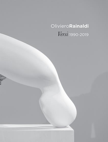 Versi 1990-2019. Ediz. italiana e inglese - Oliviero Rainaldi - copertina