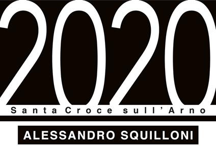 2020 Santa Croce sull'Arno. Ediz. italiana e inglese - Alessandro Squilloni - copertina