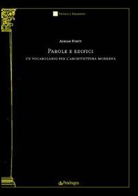 Parole e edifici. Un vocabolario per l'architettura moderna - Adrian Forty - copertina