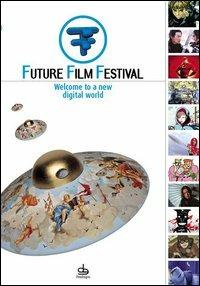 Future Film Festival 2005. Welcome to a new digital world - copertina