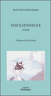 Parolediparole - Paolo Senni Guidotti Magnani - copertina