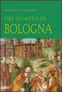 Del guasto di Bologna - Roberto Colombari - copertina