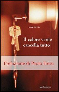 Il colore verde cancella tutto - Luca Devito - copertina